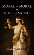 eBook: Moral + Moral = Doppelmoral