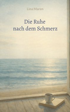 eBook: Die Ruhe nach dem Schmerz