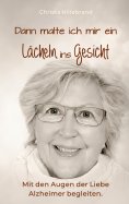 eBook: Dann malte ich mir ein Lächeln ins Gesicht