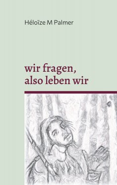 eBook: wir fragen, also leben wir