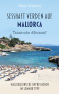 eBook: Sesshaftwerden auf Mallorca - Traum oder Albtraum?