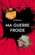eBook: Ma guerre froide