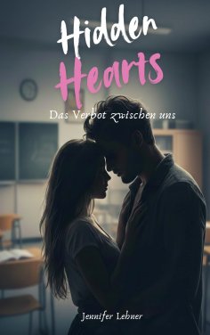 eBook: Hidden Hearts - Das Verbot zwischen uns