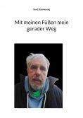 eBook: Mit meinen Füßen mein gerader Weg