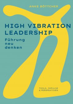 eBook: High Vibration Leadership