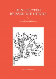 eBook: Den letzten beißen die Hunde