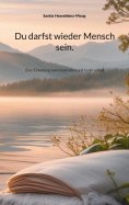 eBook: Du darfst wieder Mensch sein.
