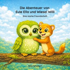 eBook: Die Abenteuer von Eule Ella und Wiesel Willi