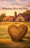 eBook: Zwischen Herz und Heu