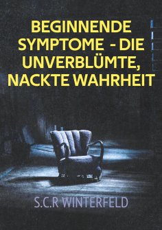 eBook: Beginnende Symptome - die unverblümte, nackte Wahrheit