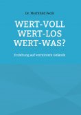 eBook: Wert-voll Wert-los Wert-was?