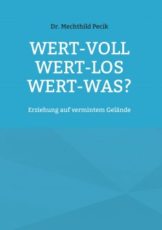 eBook: Wert-voll Wert-los Wert-was?