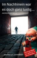eBook: Im Nachhinein war es doch ganz lustig...