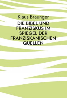 eBook: Die Bibel und Franziskus im Spiegel der franziskanischen Quellen