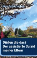 eBook: Dürfen die das? Der assistierte Suizid meiner Eltern