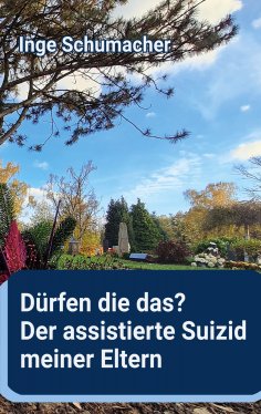 eBook: Dürfen die das? Der assistierte Suizid meiner Eltern