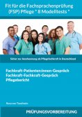 eBook: Fit für die Fachsprachenprüfung (FSP) Pflege * 8 Modelltests *