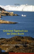 eBook: Grönland-Tagebuch aus der Disko-Bucht