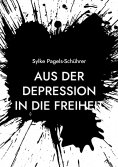 eBook: Aus der Depression in die Freiheit