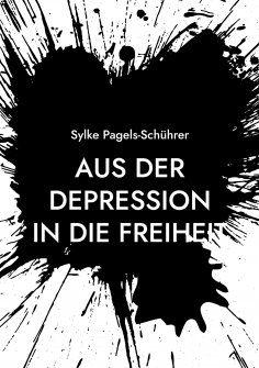 eBook: Aus der Depression in die Freiheit
