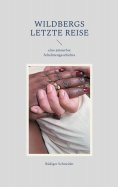 eBook: Wildbergs letzte Reise