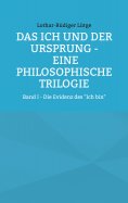 ebook: Das Ich und der Ursprung – Eine philosophische Trilogie