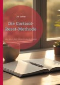 ebook: Die Cortisol-Reset-Methode