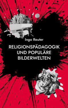 eBook: Religionspädagogik und populäre Bilderwelten