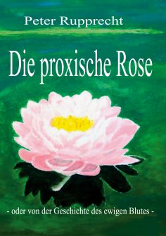 eBook: Die proxische Rose