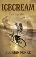eBook: Icecream: Ein Tag für ein Leben