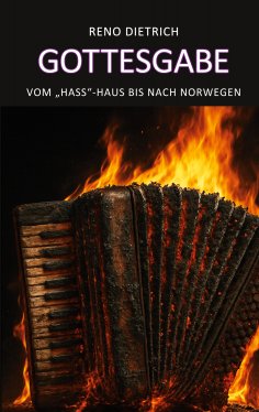 eBook: Gottesgabe - Vom "Hass"-Haus bis nach Norwegen