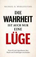 eBook: Die Wahrheit ist auch nur eine Lüge