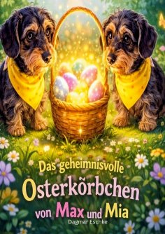 eBook: Das geheimnisvolle Osterkörbchen von Max und Mia