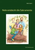 eBook: Nele entdeckt die Sakramente