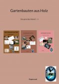 eBook: Gartenbauten aus Holz