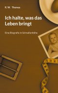 eBook: Ich halte, was das Leben bringt