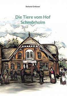 eBook: Die Tiere vom Hof Schmörholm