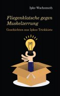 eBook: Fliegenklatsche gegen Muskelzerrung