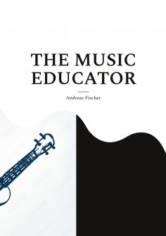 eBook: THE MUSIC EDUCATOR