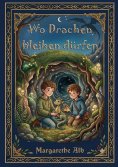 eBook: Wo Drachen bleiben dürfen