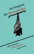 eBook: Der Kongress der Flattermänner
