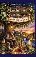 ebook: Märchen und Geschichten unter der Linde