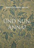 eBook: Und nun, Anna?