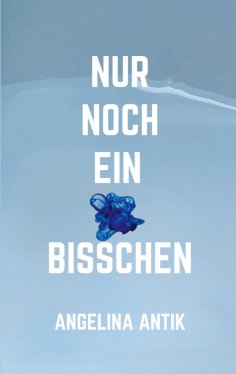 eBook: Nur noch ein bisschen