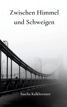 eBook: Zwischen Himmel und Schweigen