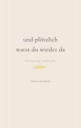 eBook: Und plötzlich warst du wieder da