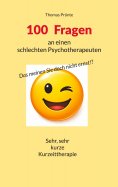 eBook: 100 Fragen an einen schlechten Psychotherapeuten