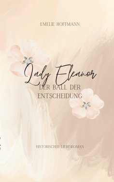 eBook: Lady Eleanore - Der Ball der Entscheidung