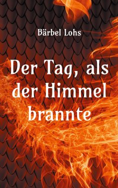 eBook: Der Tag, als der Himmel brannte