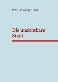 ebook: Die unsichtbare Stadt